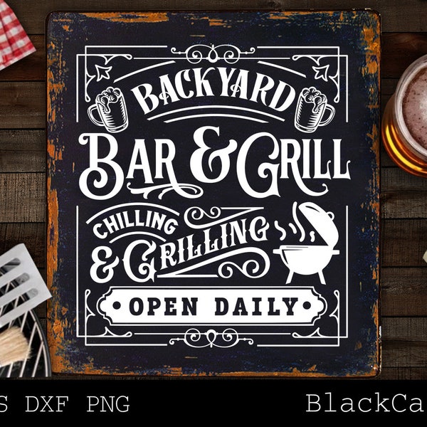 Backyard bar and grill svg, Grilling svg, BBQ Svg, Dad's Bar and Grill svg, Father's day gift svg, Chilling and grilling
