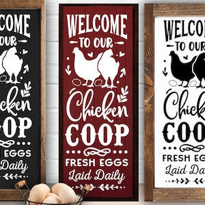 Welcome to our chicken coop svg, Coop sign svg, Our coop svg, Vertical sign svg, Chicken svg,  Farmhouse chicken svg, Porch
