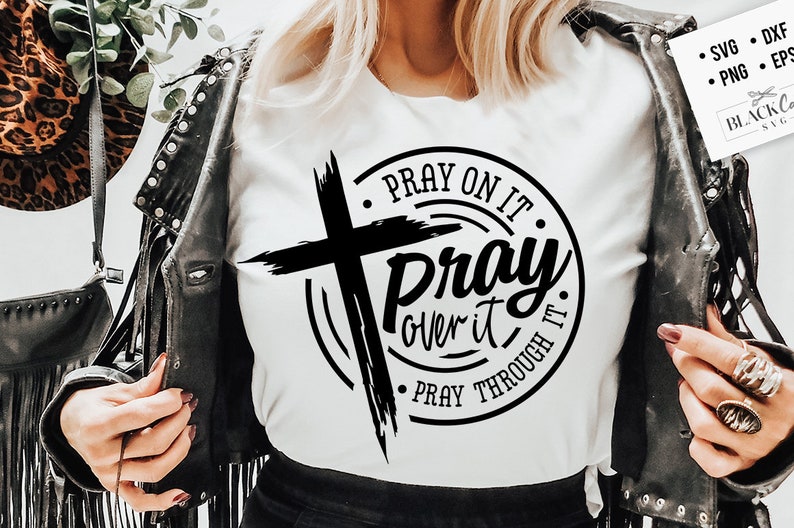 Pray on it Pray over it Pray through it svg, prayer svg, Pray svg, Christian cross svg, Bible verse svg image 2