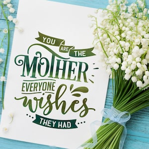 You are the mother everyone wishes they had svg, Mom Life Svg, Mom svg, Mother Day svg, Mama svg, Funny Mom svg, Mother svg