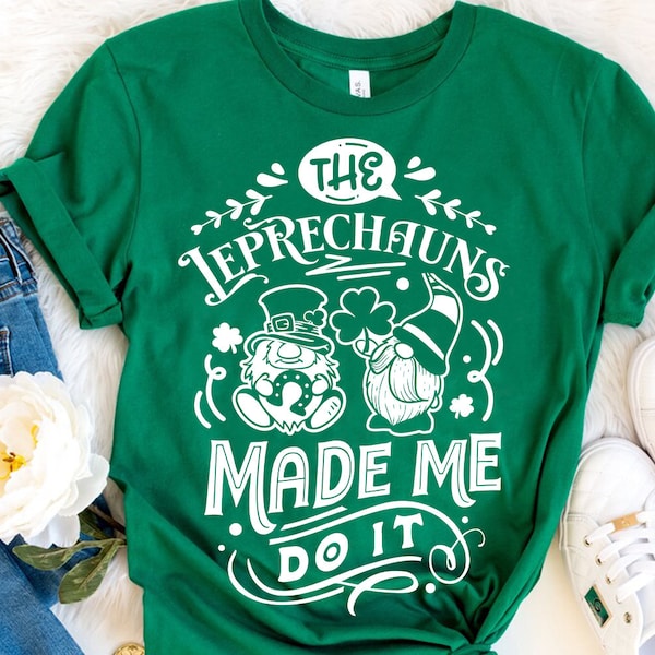 The leprechauns made me do it svg, St Patricks Day gnome SVG, St Patricks Day SVG, St Patrick's Day Svg, Farmhouse Patrick's Day svg