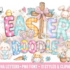 Pode incluir: Uma imagem digital colorida com o tema da Páscoa com as palavras "EASTER DOODLE" em letras grandes e decorativas. A imagem inclui ilustrações de uma cruz, coelhos, pintinhos, um cordeiro e ovos de Páscoa. O texto "ALPHA LETTERS • PNG FONT • 11 STYLES & CLIPARTS" está na parte inferior.