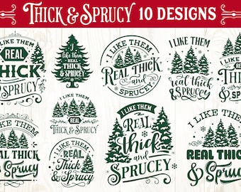 I like them real thick and sprucy bundle svg, Thick and sprucey bundle svg, Real thick and sprucy svg, Funny Christmas svg,