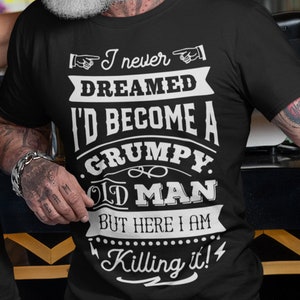 I never dreamed I'd become a grumpy old man svg, Birthday Vintage Svg, Aged to perfection svg, Birthday Limite edition svg