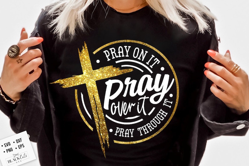 Pray on it Pray over it Pray through it svg, prayer svg, Pray svg, Christian cross svg, Bible verse svg image 3