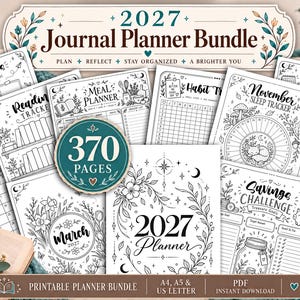 May include: A 2027 Journal Planner Bundle featuring 370 pages of printable templates. The collection includes a 2027 planner, meal planner, habit tracker, November sleep tracker, savings challenge, and bill tracker with floral and celestial line art.