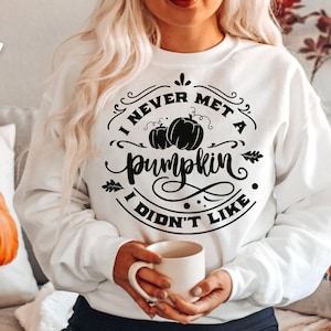 Non ho mai incontrato una zucca che non mi piacesse svg, Autumn svg, Fall svg, autumn svg design, thanksgiving svg, happy fall svg