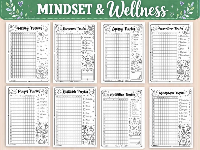 May include: A set of eight black and white printable tracker sheets titled Mindset & Wellness, featuring individual grids for tracking anxiety, happiness, energy, affirmations, prayer, gratitude, meditation, and mindfulness with various icons.
