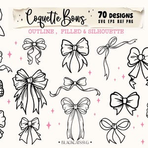 May include: A set of 70 black and white outline, filled, and silhouette bow designs. The bows are in various styles and sizes. The text "Coquette Bows" is at the top of the image.