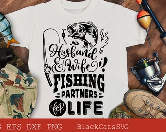 Husband and wife fishing partners for life svg, Matching fishing svg, Fishing svg, Fish svg, Fishing Shirt, Fathers Day Svg