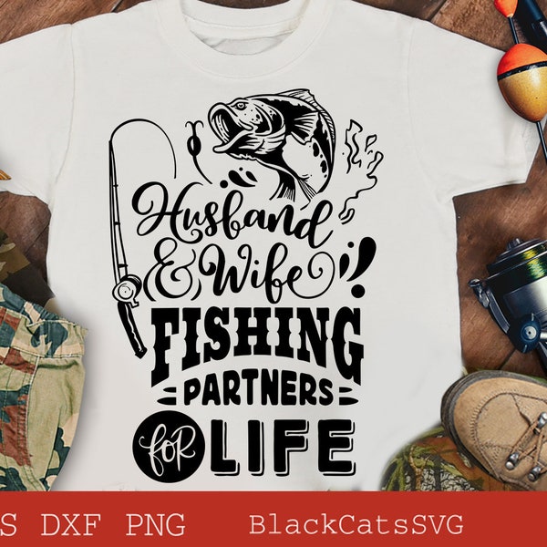 Husband and wife fishing partners for life svg, Matching fishing svg, Fishing svg, Fish svg, Fishing Shirt, Fathers Day Svg