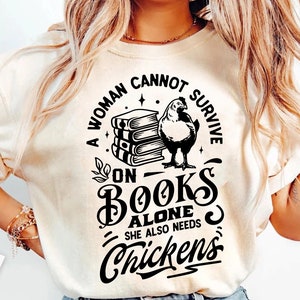 A woman cannot survive on books alone svg, She also needs chickens svg, Booked svg, Book lover svg, Reading svg, Booktrovert svg, Reader Svg