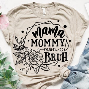 Mama mommy mom bruh svg, Bruh svg, Mom Life Svg, Mom svg, Mothers Day svg, Mama svg image 1