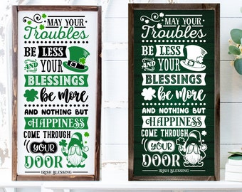 May your troubles be less and your blessings be more svg, Irish blessing svg, St Patrick SVG, St Patricks Day SVG, St Patrick's Day Svg