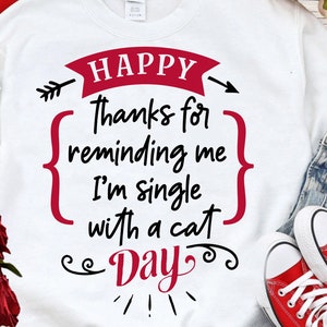 Happy thanks for reminding svg,  Anti Valentine&#39;s Day SVG, Funny Valentine Shirt Svg, Love Svg