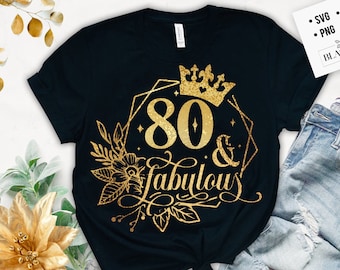 80 and fabulous SVG, 80th Birthday, 80 Fabulous Cut File, 80 Birthday svg, 80th Birthday Gift Svg, 80 Golden Birthday PNG