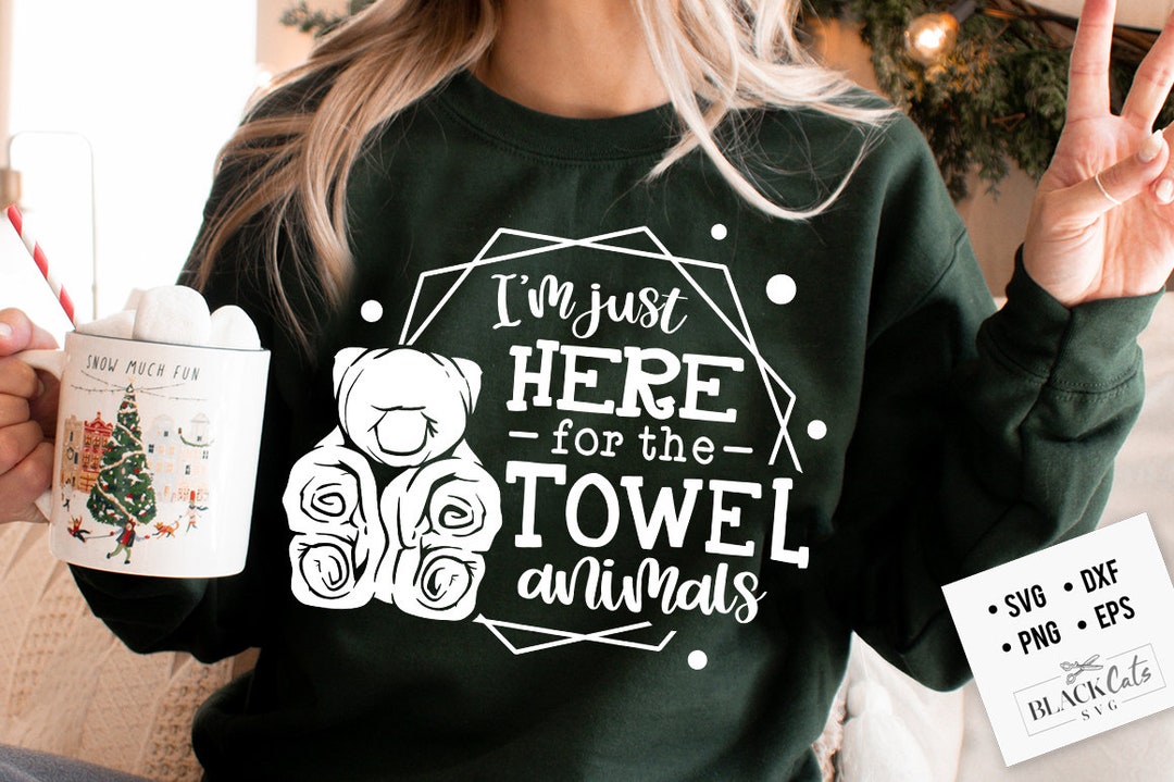 I'm Just Here for the Towel Animals SVG, Funny Svg, Towel Animal Svg