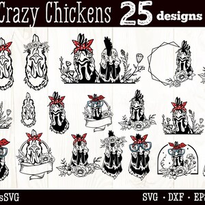 May include: A selection of 25 black and white Crazy Chickens designs. The chicken illustrations feature bandanas, glasses, and floral accents. The text "Crazy Chickens" and "25 designs" are at the top. The bottom text reads "BlackCatsSVG" and "SVG • DXF • EPS • PNG".
