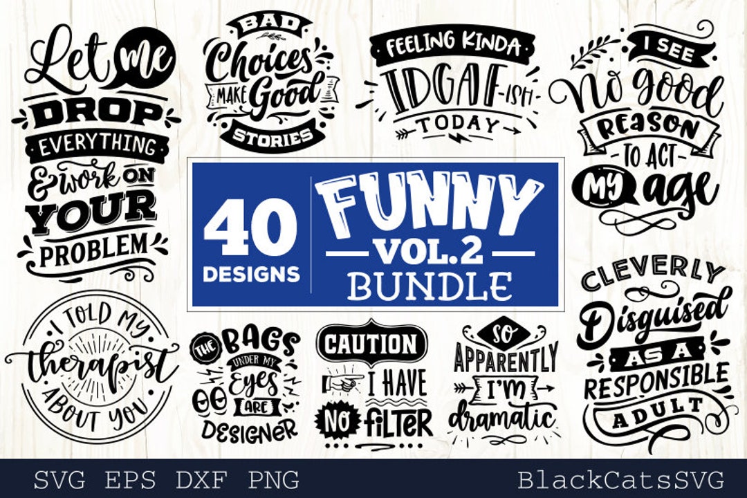 Funny Quotes Bundle 40 Designs Vol 2 - Etsy Funny Quotes Bundle 40 Designs Vol 2 - Etsy