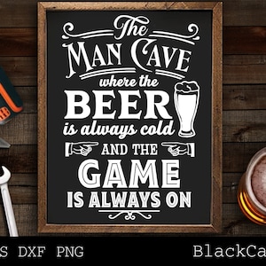 The Man Cave svg, Wo das Bier immer kalt ist svg, Man Höhle Cut File svg, Das Spiel ist immer auf svg, Vatertagsgeschenk svg