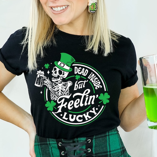 Dead inside but feelin lucky SVG, Happy St Patrick's Day svg, St Paddy's SVG, St Patricks Day SVG, Skull Patrick svg, St Patrick's Day