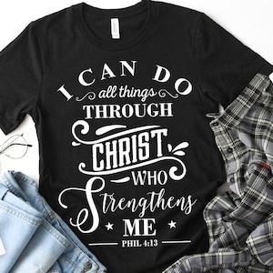 I can do all things through Christ svg, Bible svg, Bible verse svg, Faith svg, Jesus svg, Self love affirmations svg, God svg