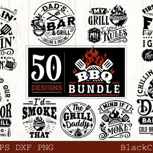 May include: A collection of 50 black and white BBQ grill designs. The designs feature various grill-related phrases and images, such as "Grillin' Chillin' Refillin'," "Dad's Bar & Grill," "My Grill My Rules," and "The Grill Daddy."