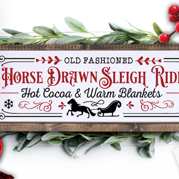 Old fashioned Horse drawn sleigh rides svg, Old fashioned sleigh rides svg, Farmhouse Christmas svg, sleigh rides svg, Vintage Christmas svg