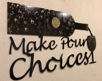 wine sign make pour choices awesome steel wine sign metal upcycled bar sign kitchen sign