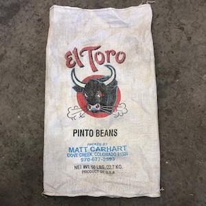 vintage farm grain sack El Toro pinto beans packaged in USA grain sack