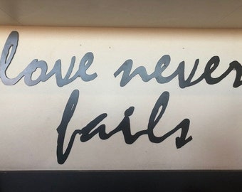 Love never fails metal sign steel love sign love sign cut from thick 14ga steel sign