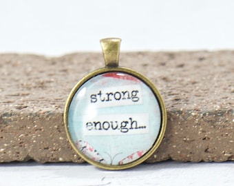 Pendant ONLY - Strong Enough Pendant - Positive Inspirational Word Gift for Her - Good Vibes Quote Pendant - Unique Pendant