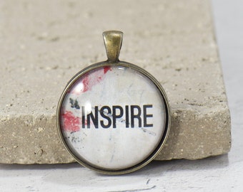 Pendant ONLY, Inspire Pendant, Inspirational Quote Glass Pendant, Best Friend Gift for Her, Strong Empowered Women, Limited Quantity