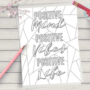 Positive Mind, Positive Vibes Printable Coloring Page, Positive Quote ...