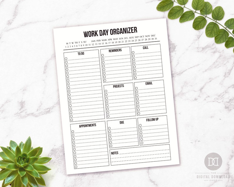 May include: A printable black and white work day organiser with sections for to do, reminders, call, projects, email, appointments, due, follow up, and notes. The organiser includes a calendar for the year with the months listed across the top.