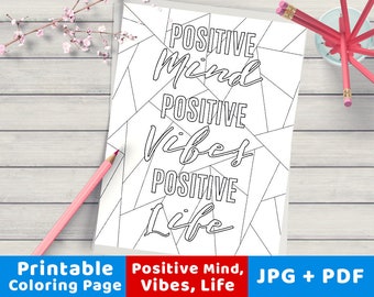 Positive Mind, Positive Vibes Printable Coloring Page, Positive Quote Colouring Page Printable Adult Coloring Page PDF, Coloring for Kids