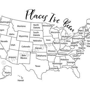 May include: A black and white outline map of the United States with each state labeled. The title of the map is "Places I've Been".