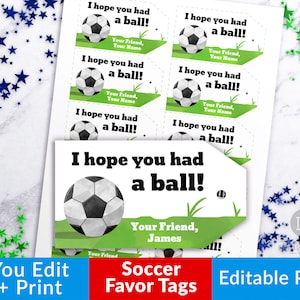Soccer Favor Tags Printable- Hope You Had a Ball, Editable Soccer Thank You Tags, Soccer Tags, Soccer Birthday Party Tags, Soccer Gift Tags
