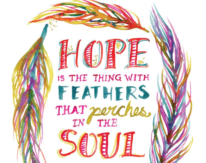 Hope is the Thing With Feathers Emily Dickinson Quote Watercolor Print