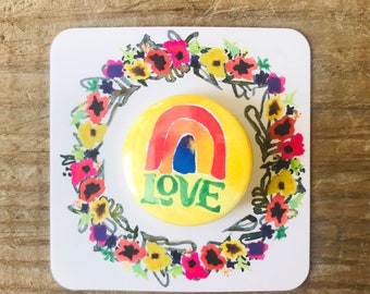 Love Rainbow - Pin-back Button -- Watercolor -- Self Talk -- Encouraging Words -- Retro -- 70s -- Hippie