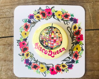 Disco Queen - Pin-back Button -- Watercolor -- Self Talk -- Encouraging Words -- Retro -- 70s -- Disco