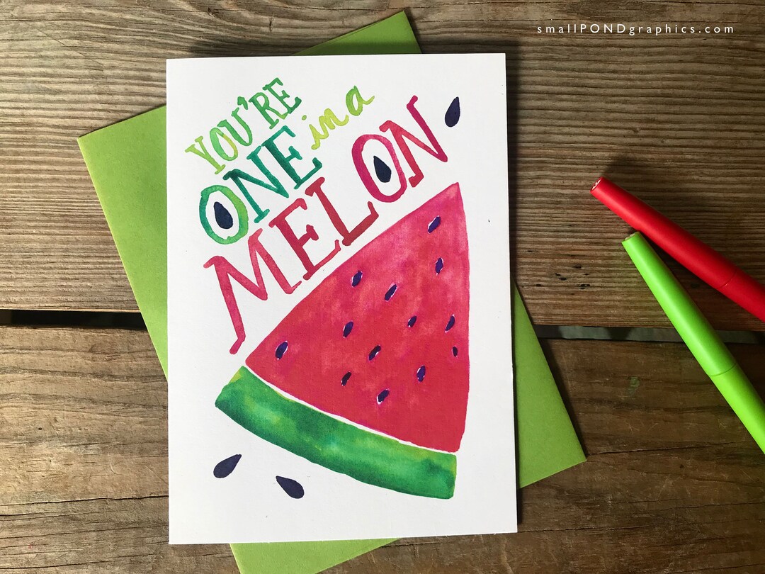 One in a Melon Watermelon Greeting Card -- Fruit -- Inside Message ...