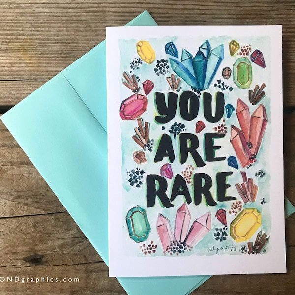 You Are Rare Greeting Card -- Inside Message -- Watercolor Greeting Card, Hand Lettering -- Gems -- Crystals -- Self Esteem