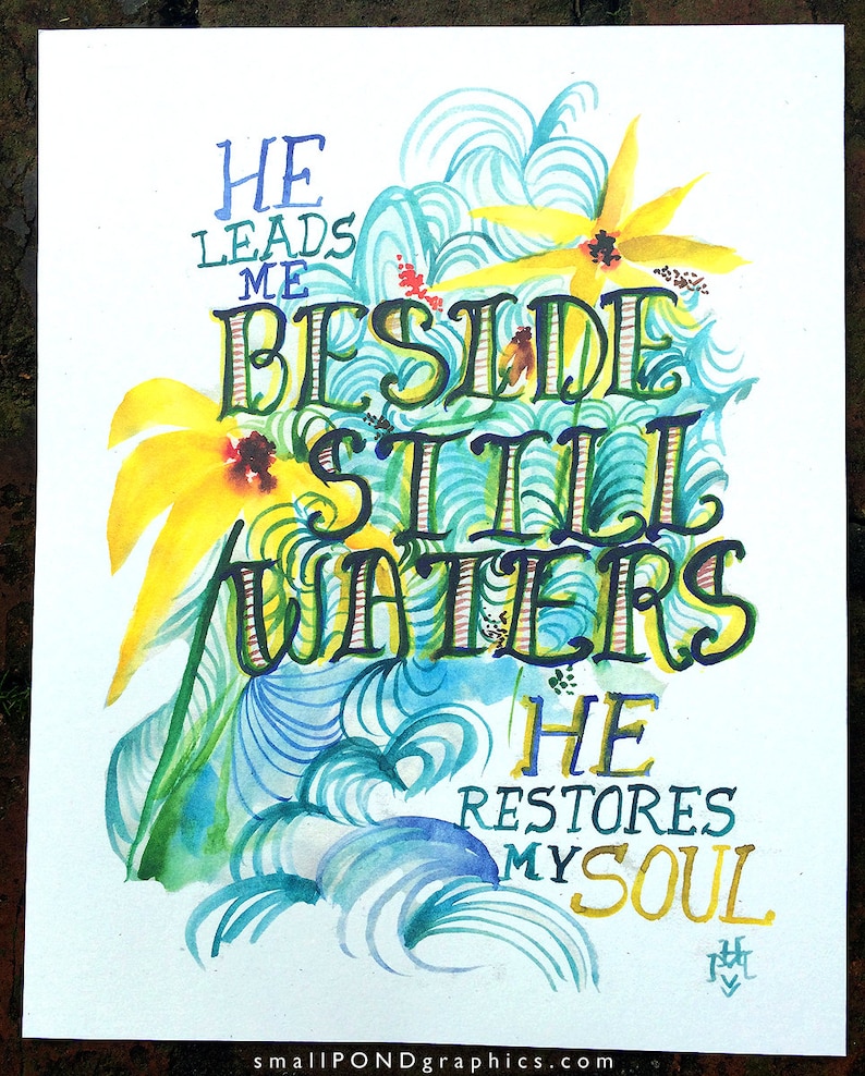 Bible Verse Beside Still Waters Psalm 23 Watercolor Print with hand lettering