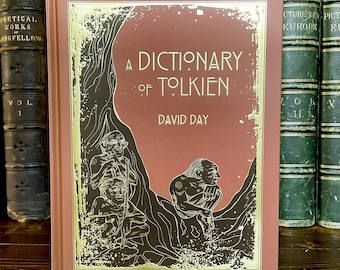 A Dictionary of Tolkien by David Day, Hardcover with Gilded Pages, Illustrated End Pages, Ribbon Bookmark