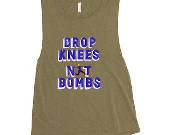 Drop Knees Not Bombs Climber Ladies’ Muscle Tank