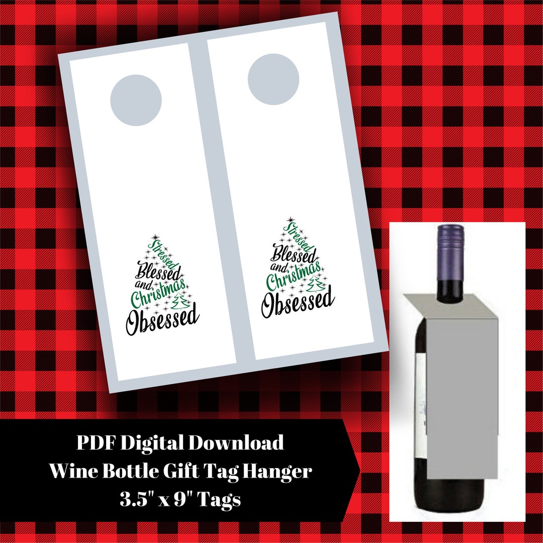 Printable Wine Bottle Gift Tag Hanger | Stressed Blessed and Christmas ...