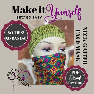 DIY Fashion Face Mask Instructions | Neck Gaiter | No Ties! | No Elastic Bands | Make in Minutes | Instant PDF Download