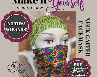 DIY Fashion Face Mask Instructions | Neck Gaiter | No Ties! | No Elastic Bands | Make in Minutes | Instant PDF Download