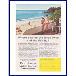 SOUTHERN CALIFORNIA VACATION Original 1957 Vintage Color Print Advertisement - "¿Dónde más nadan los pájaros y los peces vuelan?" Los Ángeles